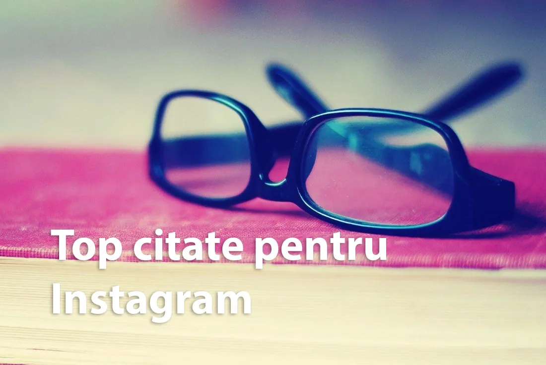 Top citate pentru Instagram